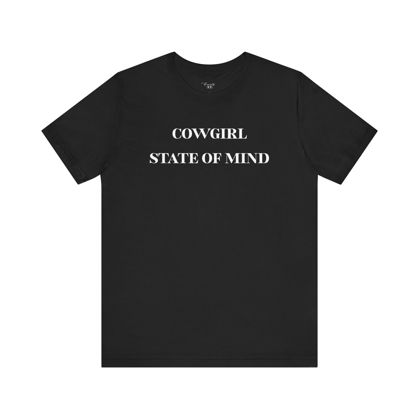 Cowgirl State of Mind Tee