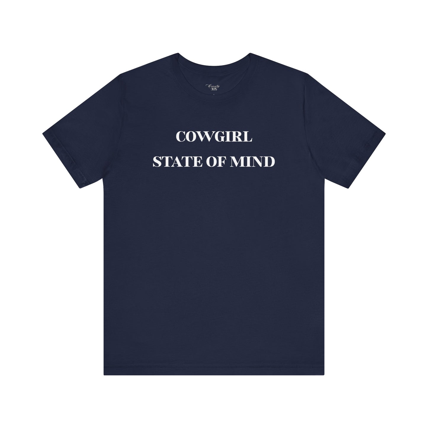 Cowgirl State of Mind Tee